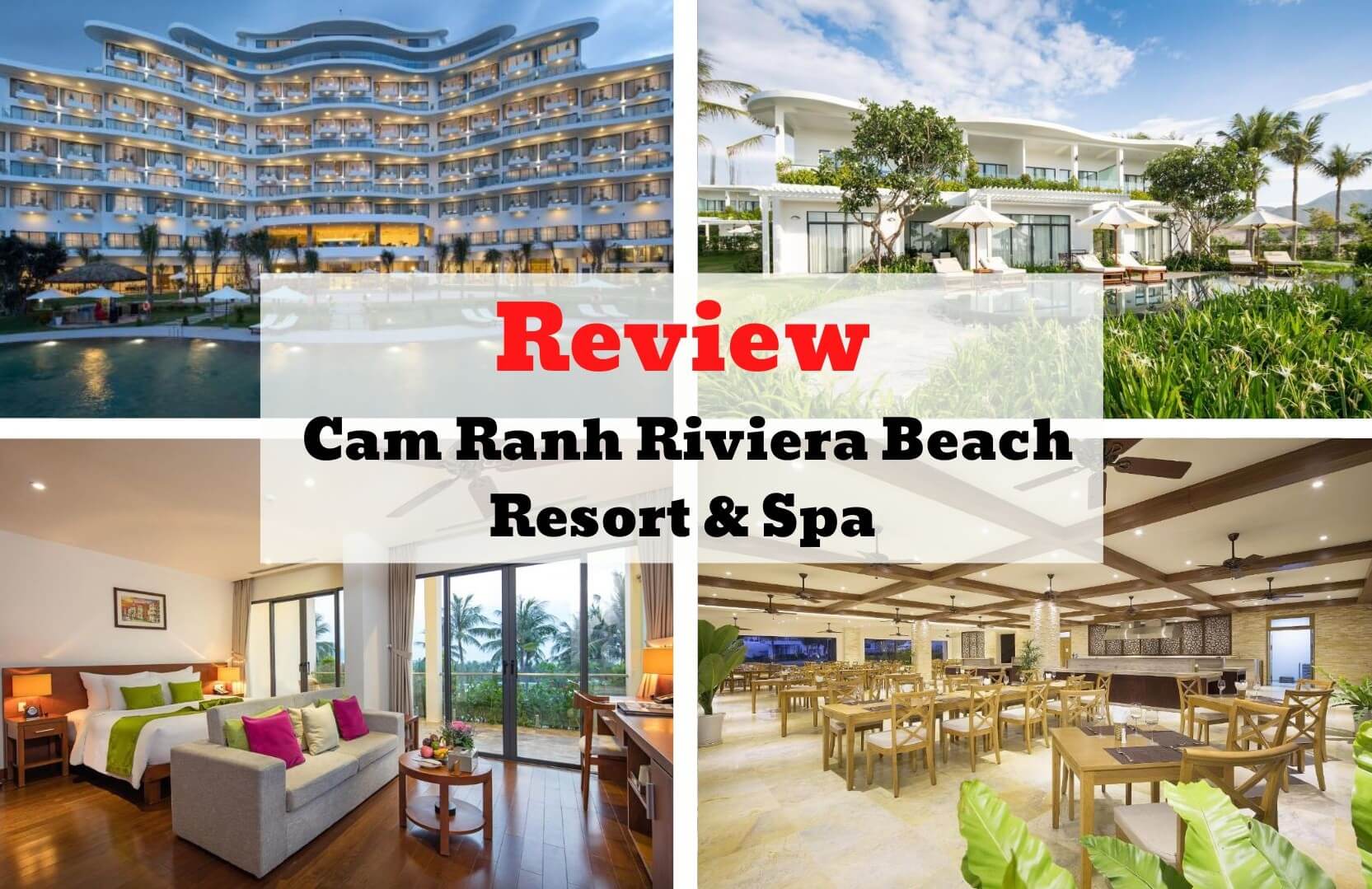 Review Cam Ranh Riviera Beach Resort & Spa - Thiết kế đương đại trẻ trung tại Bãi Dài